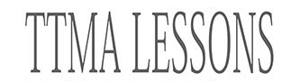 TTMA LESSONS